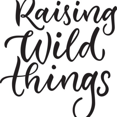 Raising Wild Things Thumbnail